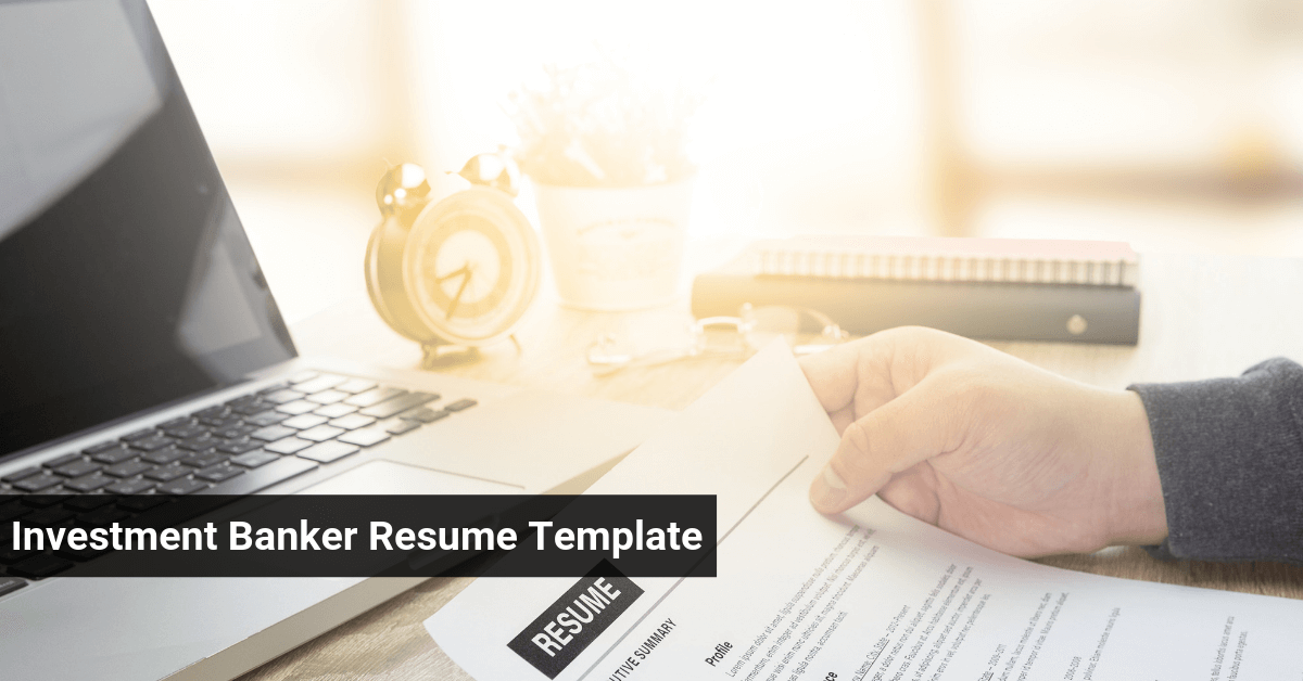 Copy This Experienced Investment Banker Resume Template To Break In