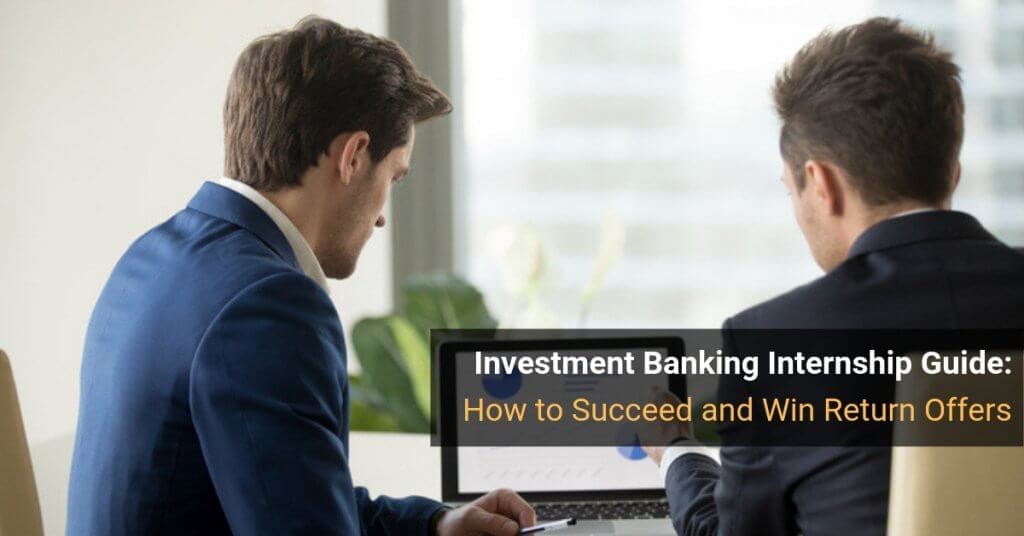 Investment Banking Internships The Ultimate Guide