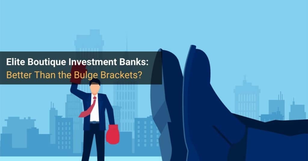 Elite Boutique Investment Banks Overview & Career